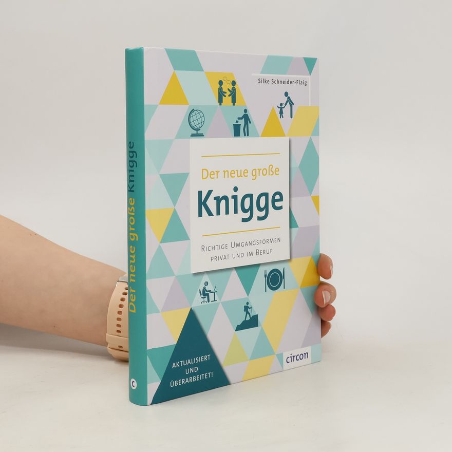 Silke Schneider-Flaig Der neue große Knigge