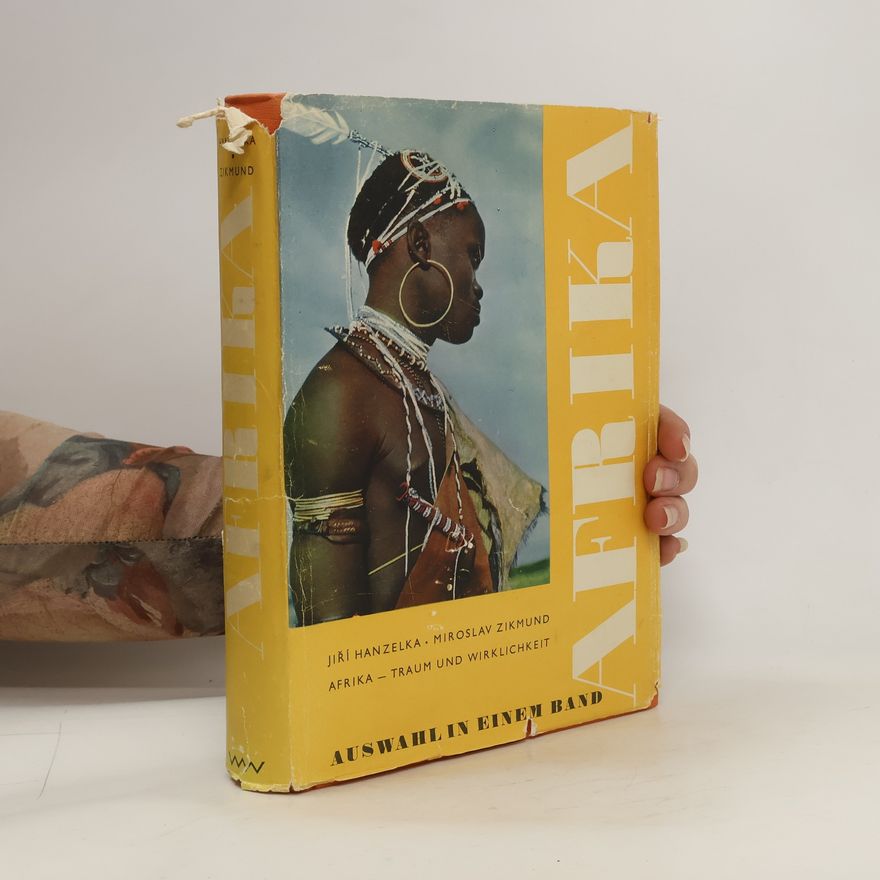 Miroslav Zikmund Afrika. Traum und Wirklichkeit. Auswahl in einem Band