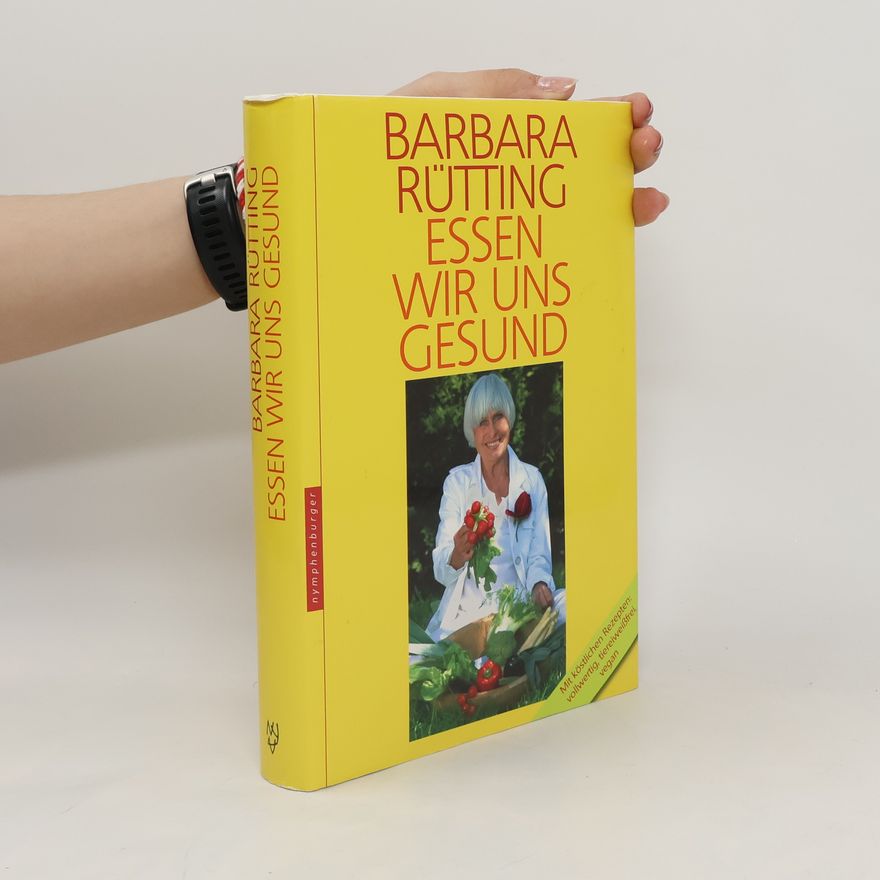 Barbara Rütting Essen wir uns gesund