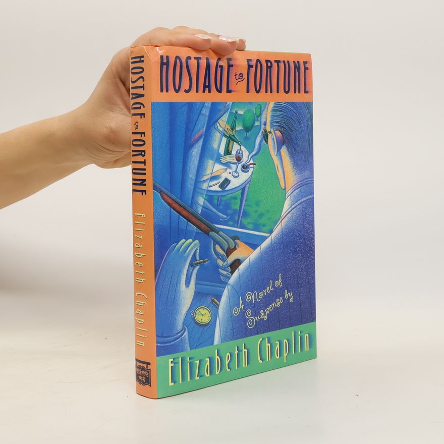 Elizabeth Chaplin Hostage to Fortune