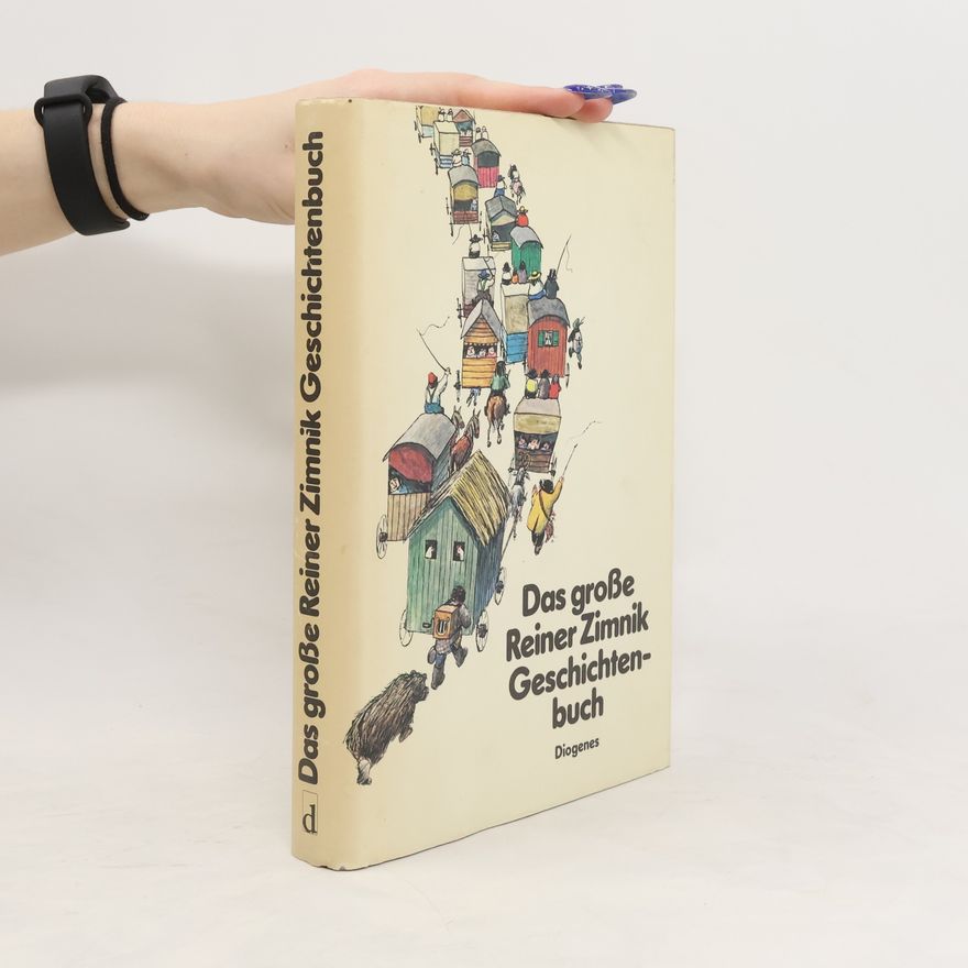 Reiner Zimnik Das grosse Reiner-Zimnik-Geschichtenbuch