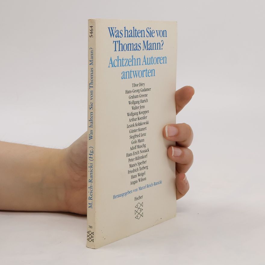 Marcel Reich-Ranicki Was halten Sie von Thomas Mann?