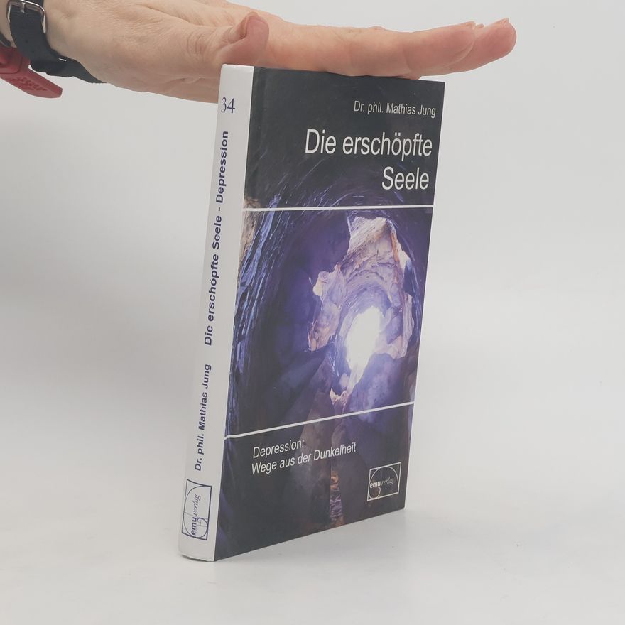 Mathias Jung Die erschöpfte Seele