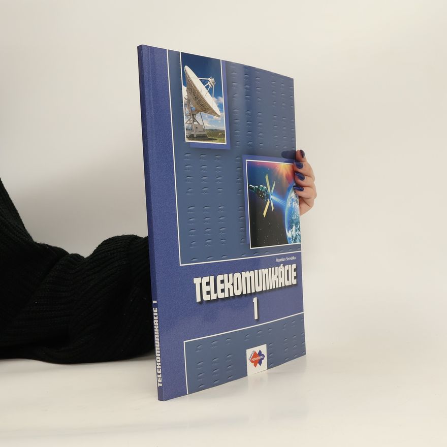 Stanislav Servátka Telekomunikácie pre 3 roč. SPŠ 1 časť ŠO technológia