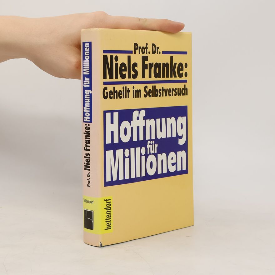 Niels Franke Geheilt im Selbstversuch - Hoffnung für Millionen