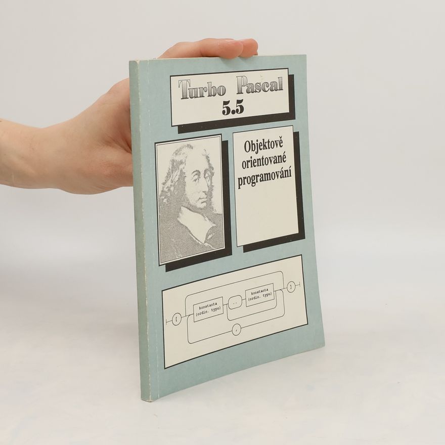 Ladislav Petroš Turbo Pascal 5.5. Objektově orientované programování