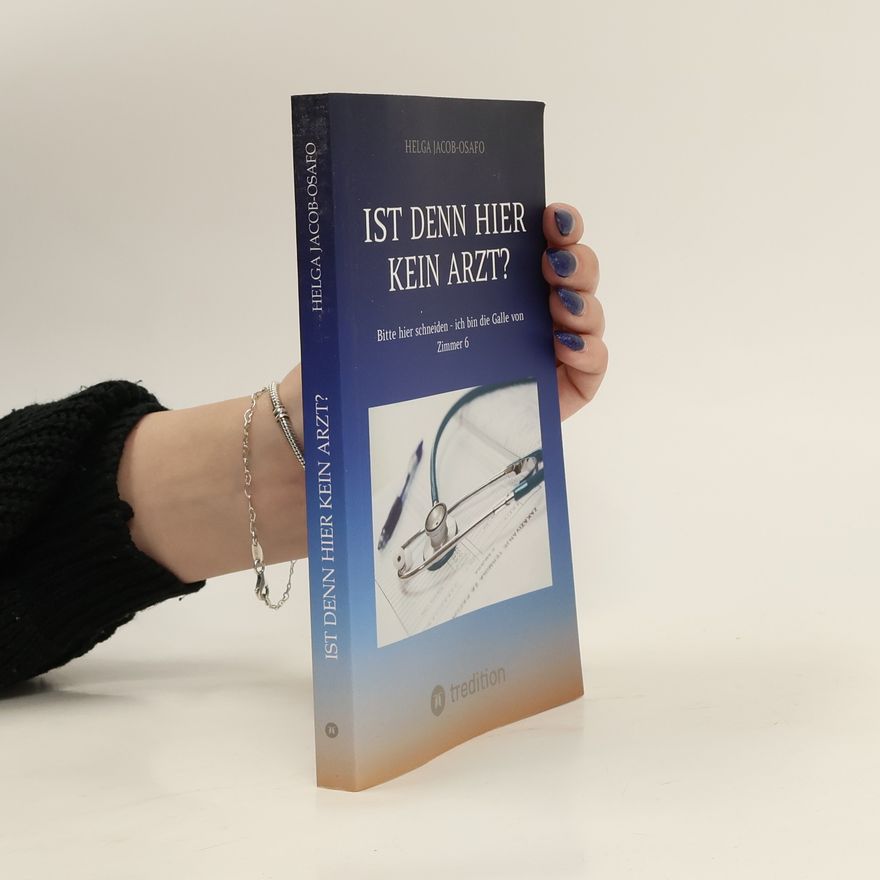 Helga Jacob-Osafo "Ist denn hier kein Arzt?"
