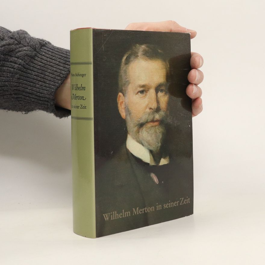 Hans Achinger Wilhelm Merton in seiner Zeit