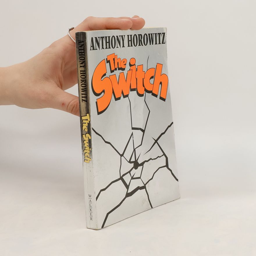Anthony Horowitz The Switch