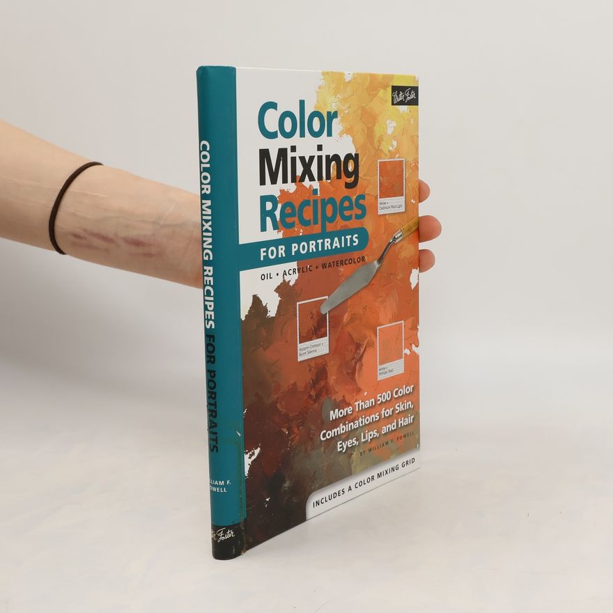 William F. Powell Color Mixing Recipes for Portraits