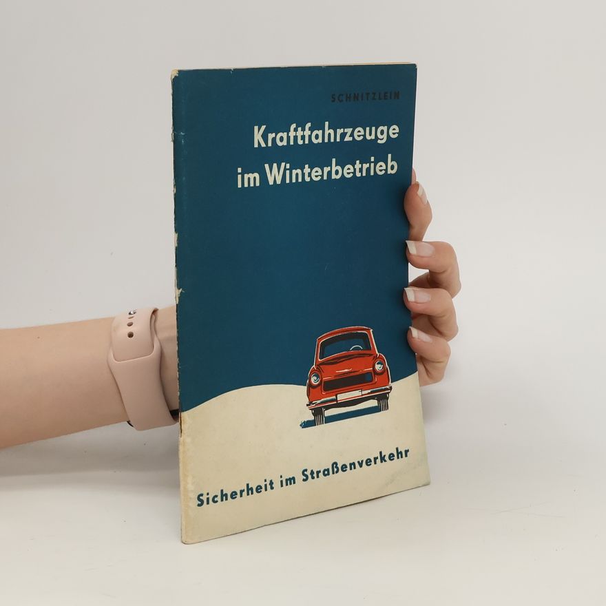 Gerhard Schnitzlein Kraftfahrzeuge im Winterbetrieb