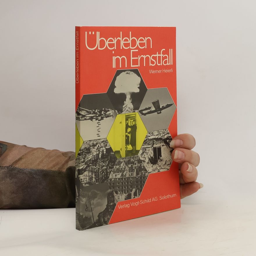 Werner Heierli Überleben im Ernstfall