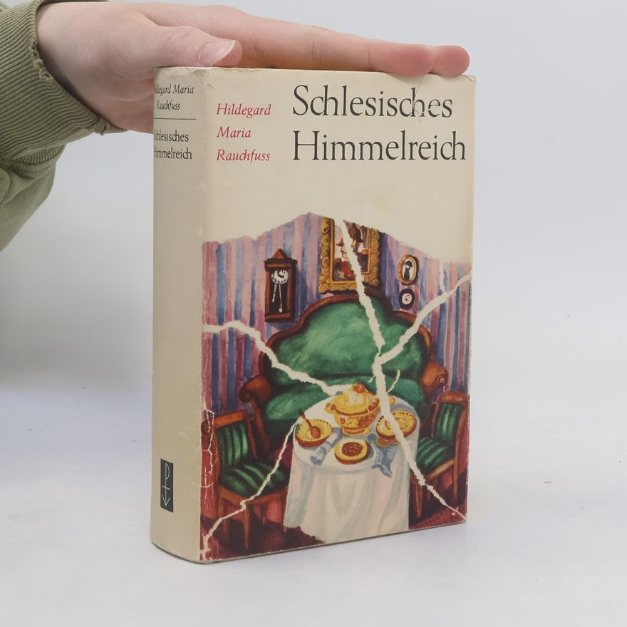 Hildegard Maria Rauchfuss Schlesisches Himmelreich