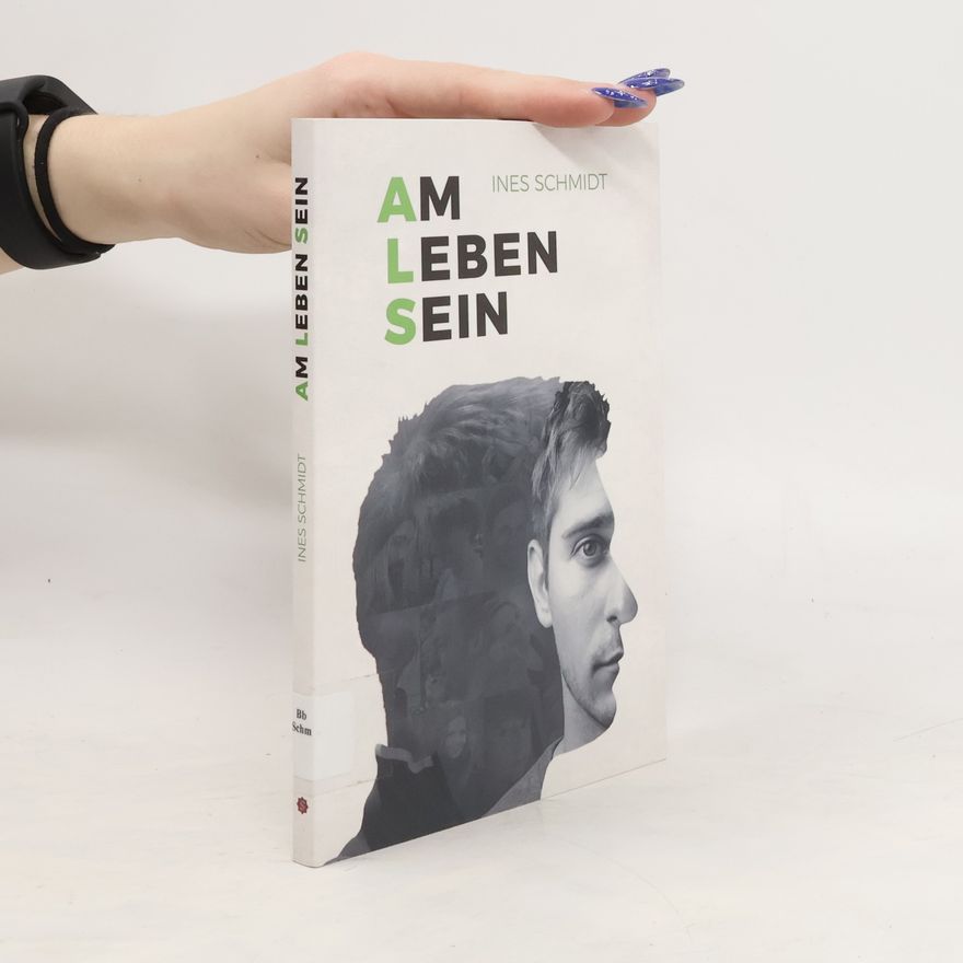 Ines Schmidt Am Leben sein