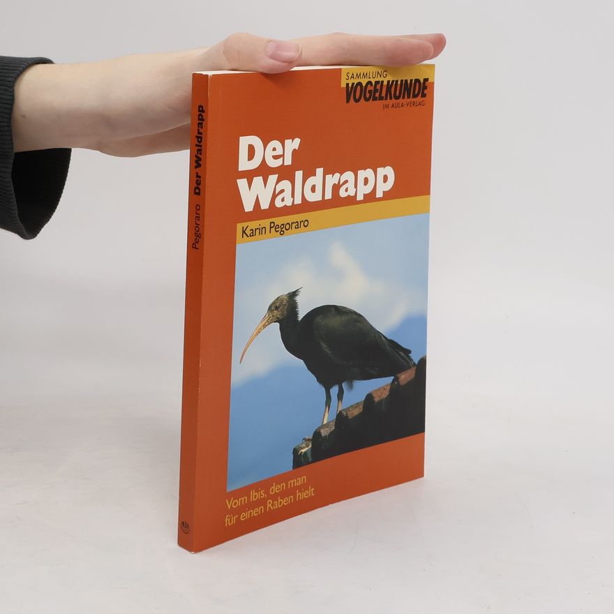 Karin Pegoraro Der Waldrapp
