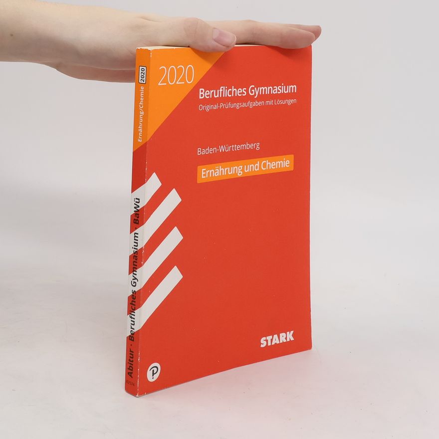 Stark Verlag GmbH Abiturprüfung Berufliches Gymnasium 2020 - Ernährung und Chemie - BaWü - Baden-Württemberg