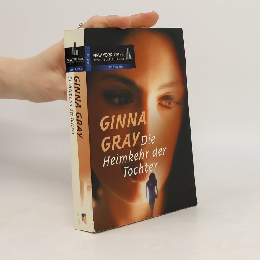 Ginna Gray Die Heimkehr der Tochter