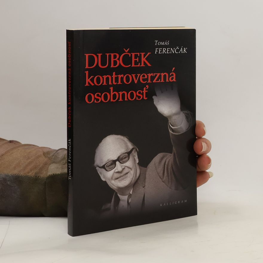 Tomáš Ferenčák Dubček – kontroverzná osobnosť