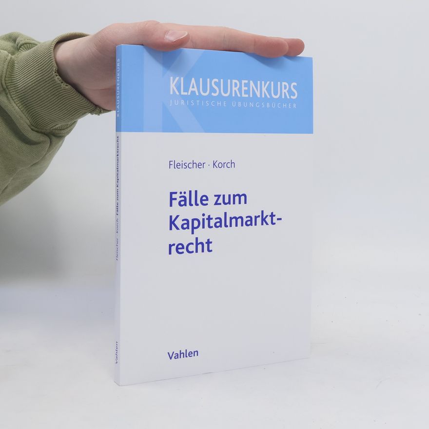 Holger Fleischer Fälle zum Kapitalmarktrecht