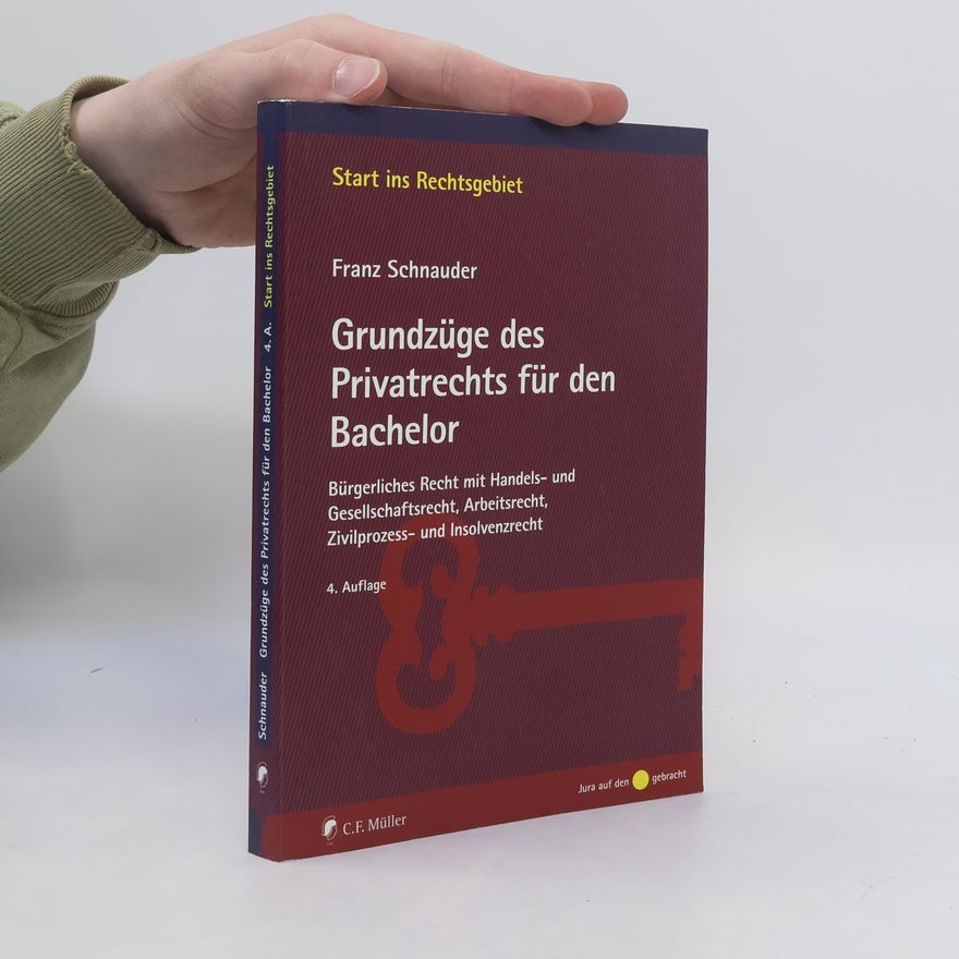 Franz Schnauder Grundzüge des Privatrechts für den Bachelor