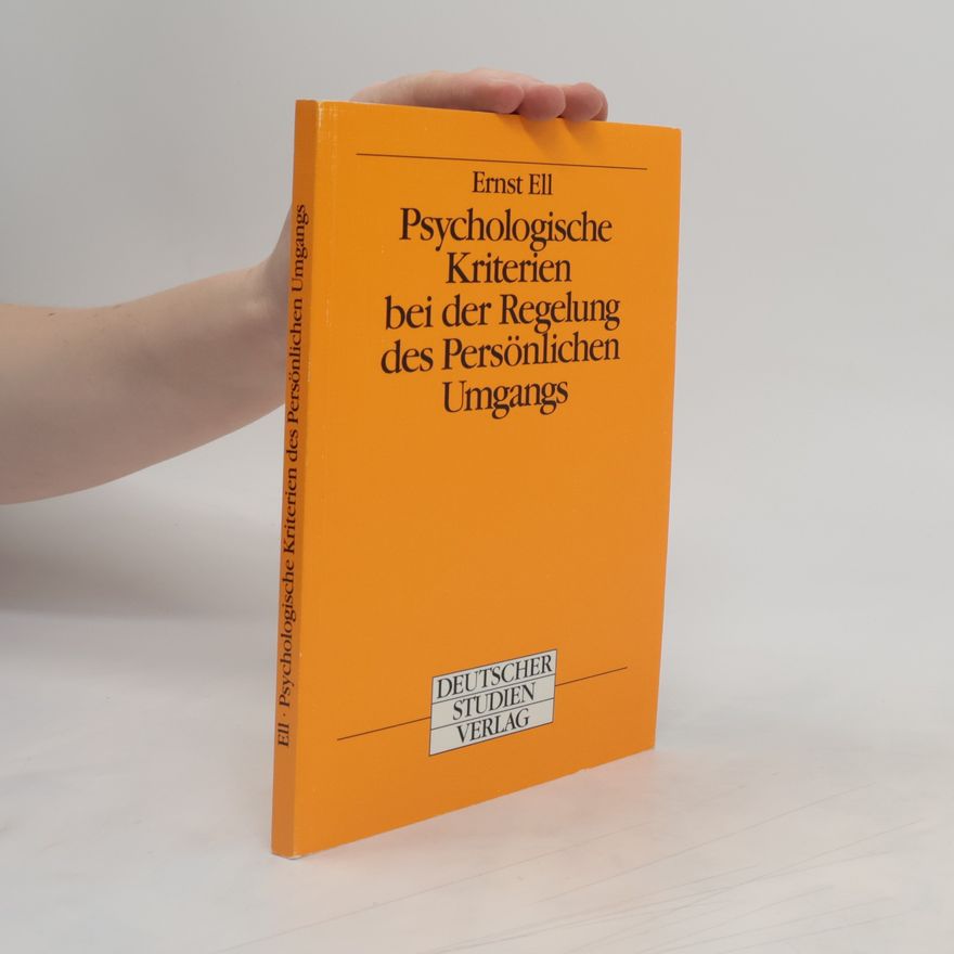 Ernst Ell Psychologische Kriterien bei der Regelung des persönlichen Umgangs