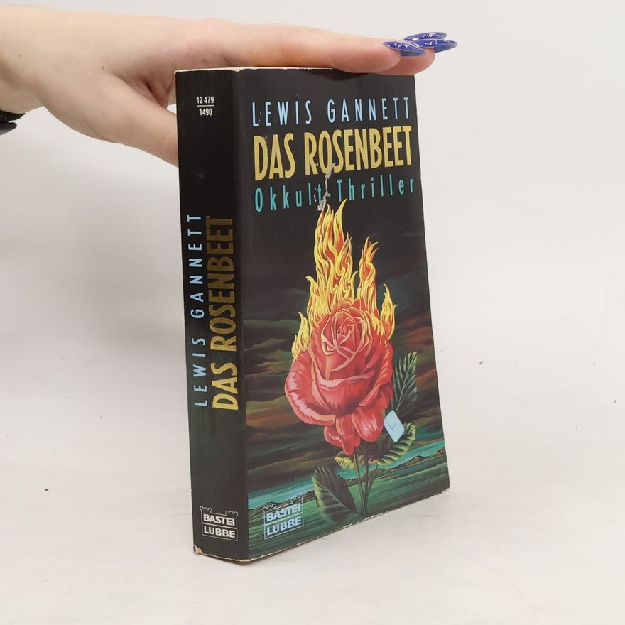 Lewis Gannett Das Rosenbeet. Okkult-Thriller