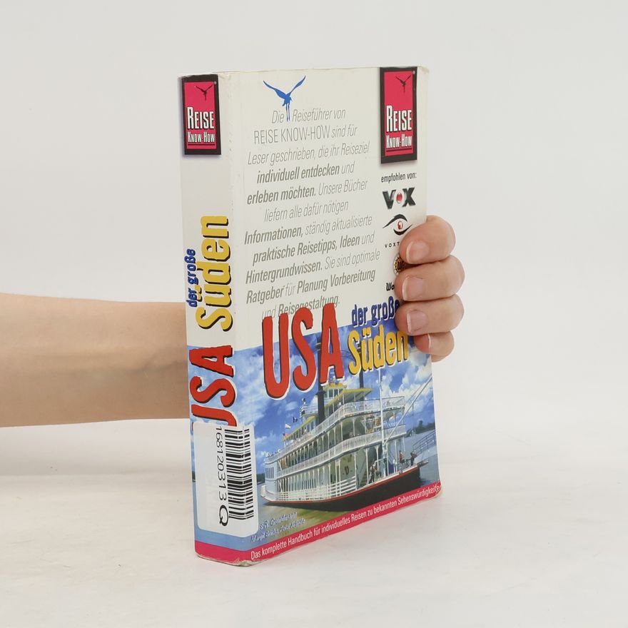 Hans R. Grundma USA, der große Süden ; [das komplette Handbuch für individuelles Reisen zu bekannten Sehenswürdigkeiten und vielen Zielen abseits der Hauptrouten in allen US-Südstaaten]