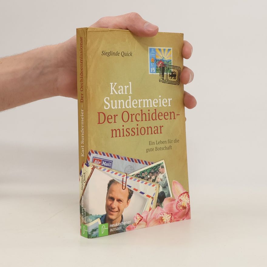 Sieglinde Quick Karl Sundermeier - der Orchideenmissionar