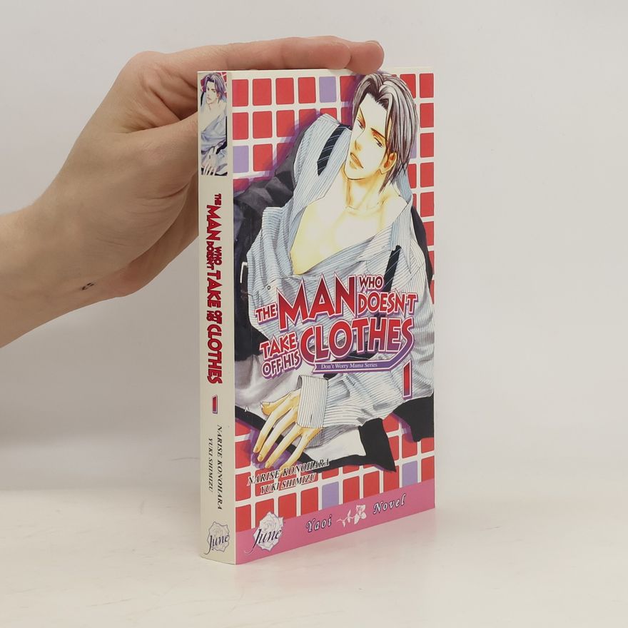 Narise Konohara The Man who Doesn't Take Off His Clothes