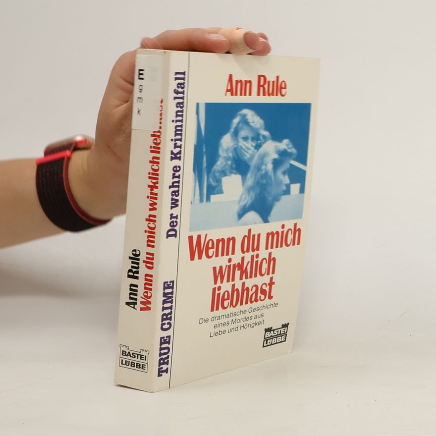 Ann Rule Wenn du mich wirklich lieb hast