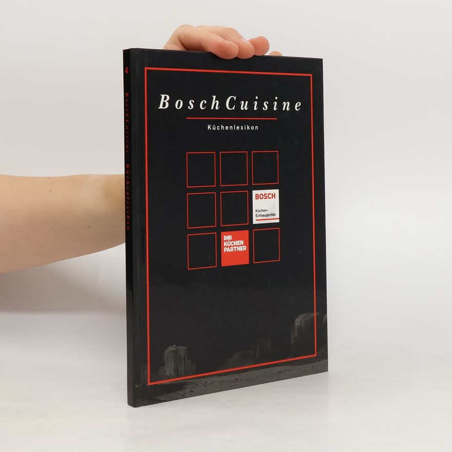 Autorenkollektiv Bosch Cuisine 4. Küchenlexikon