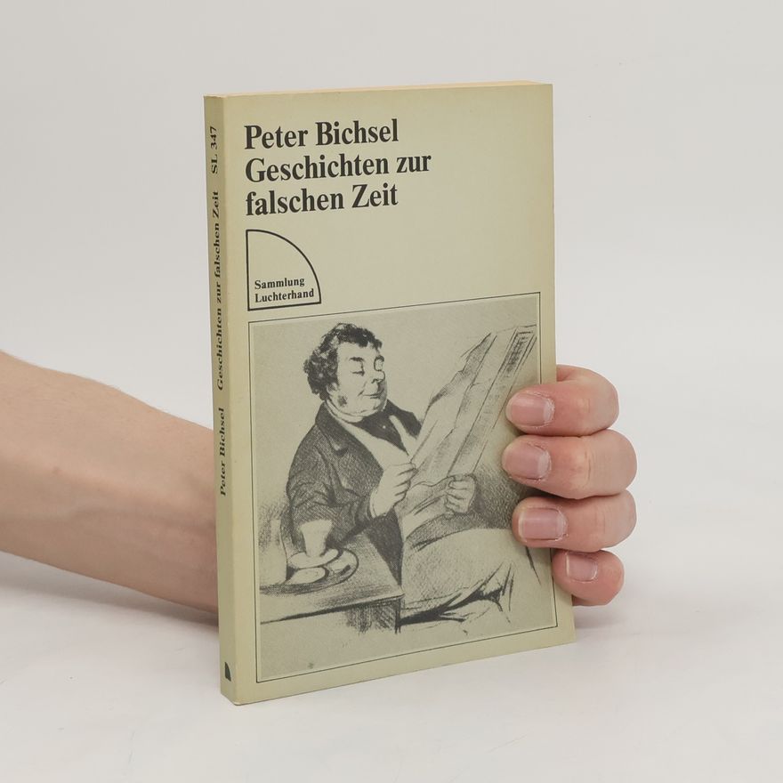 Peter Bichsel Geschichten zur falschen Zeit
