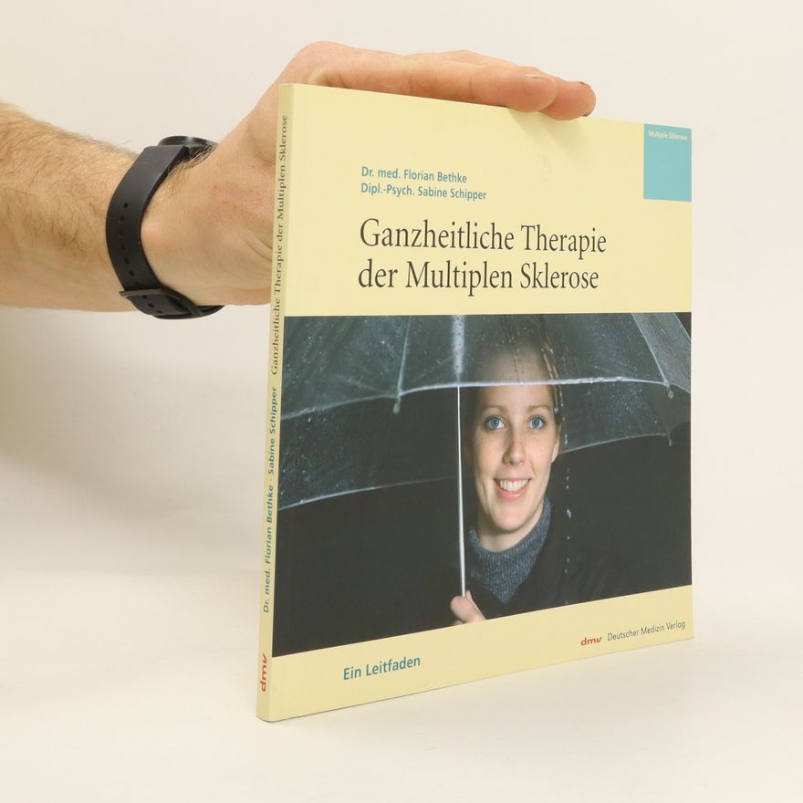 Florian Bethke Ganzheitliche Therapie der Multiplen Sklerose