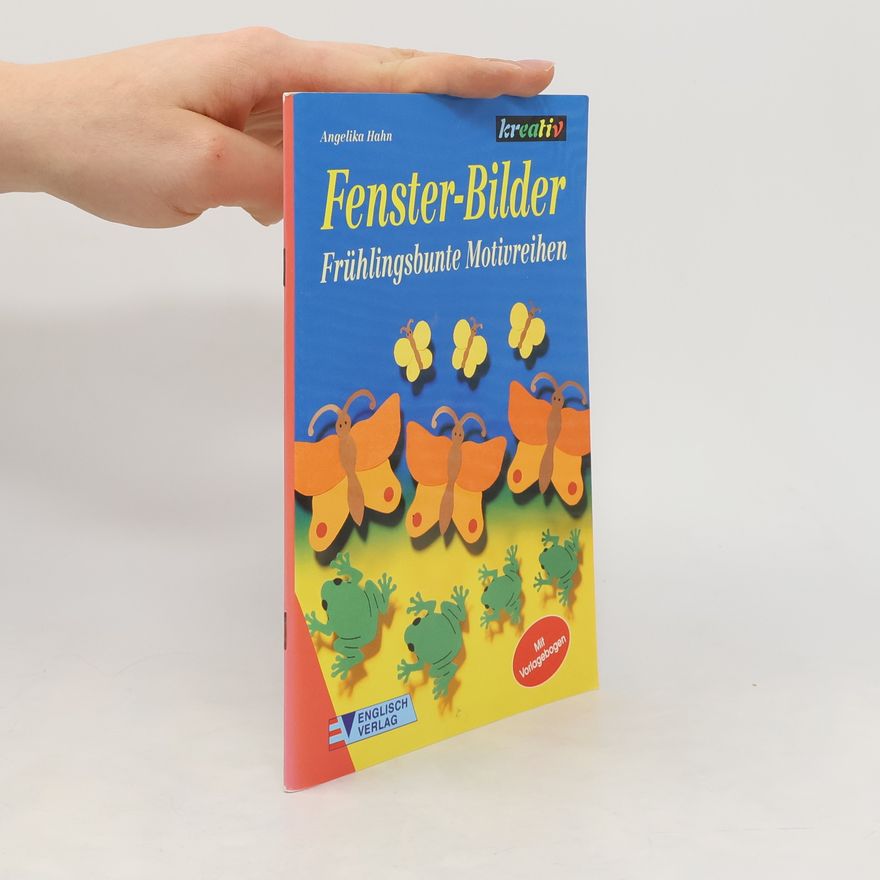 Autorenkollektiv Fenster-Bilder - frühlingsbunte Motivreihen