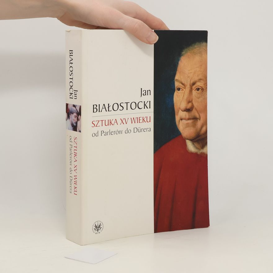 Jan Bialostocki Sztuka XV wieku