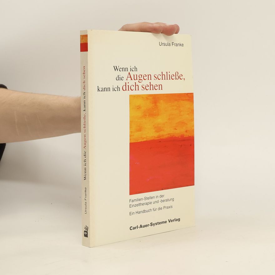 Ursula Franke Wenn ich die Augen schließe, kann ich dich sehen