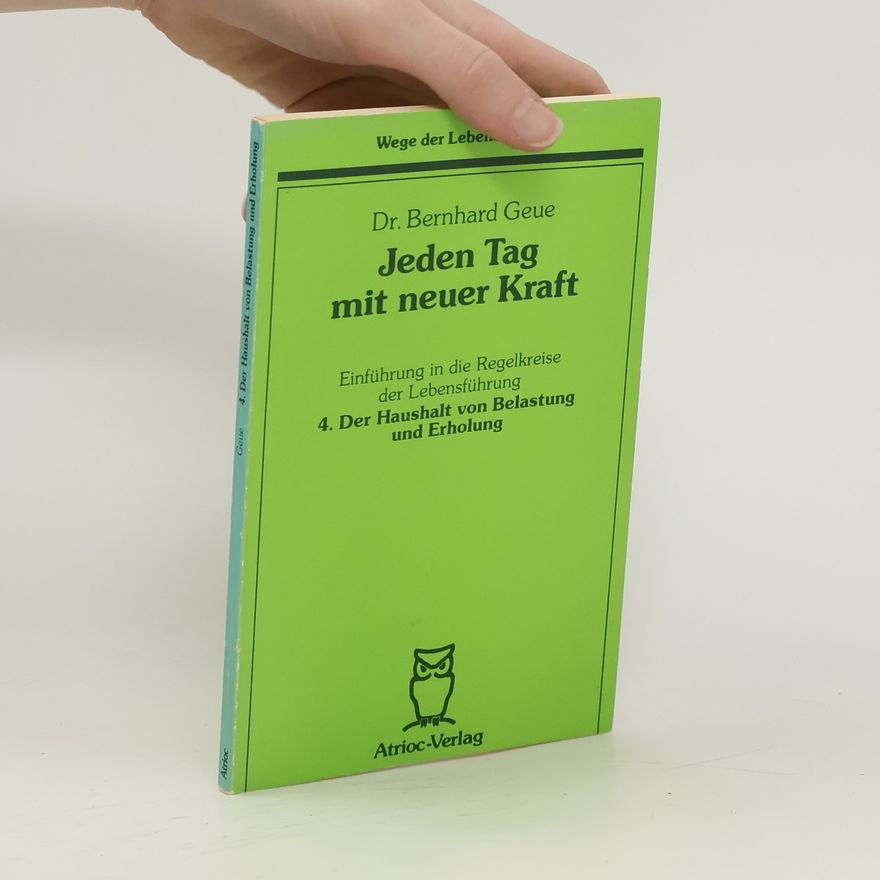 Bernhard Geue Jeden Tag mit neuer Kraft