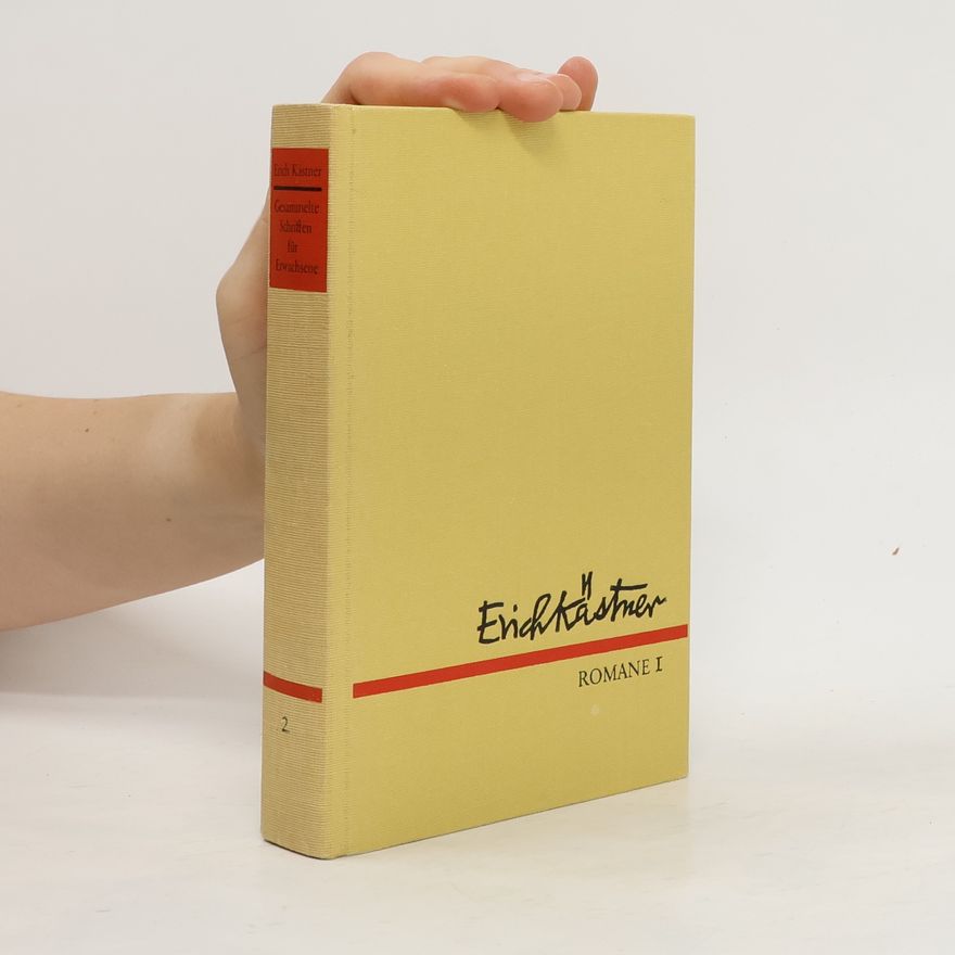 Erich Kästner Gesammelte Schriften für Erwachsene 2. Romane I.