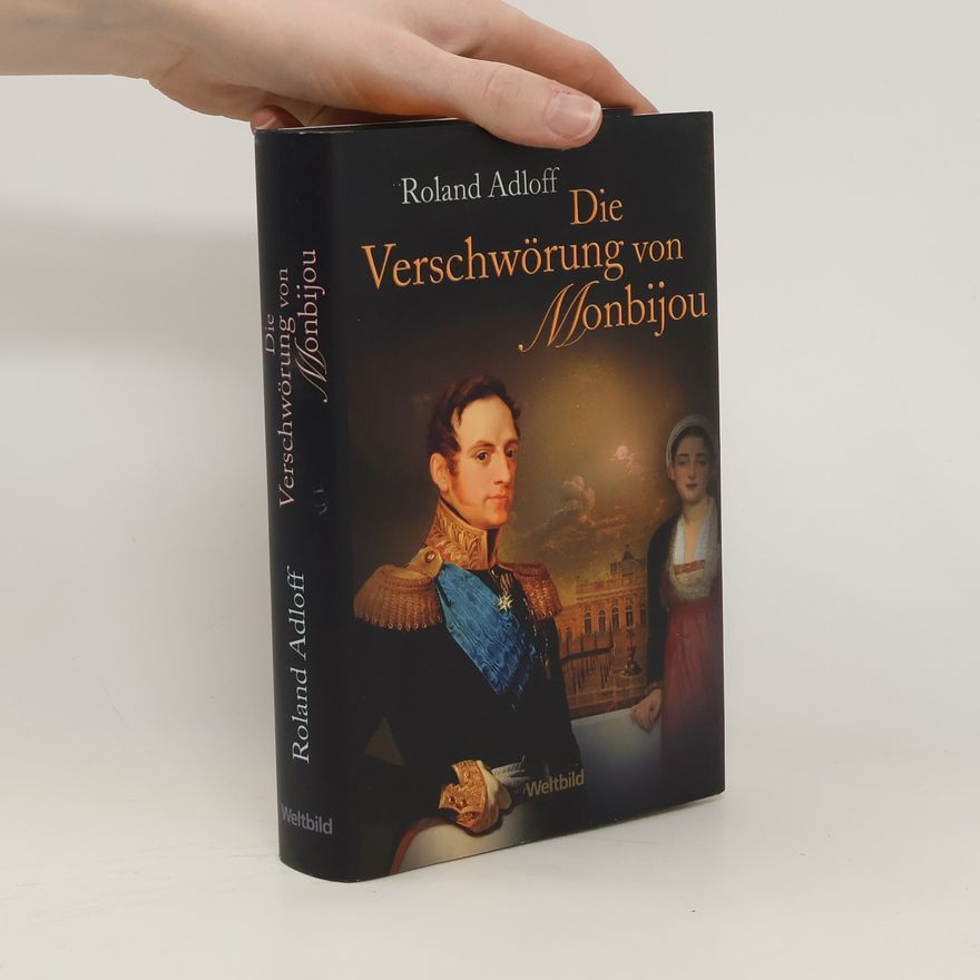 Roland Adloff Die Verschwörung von Monbijou