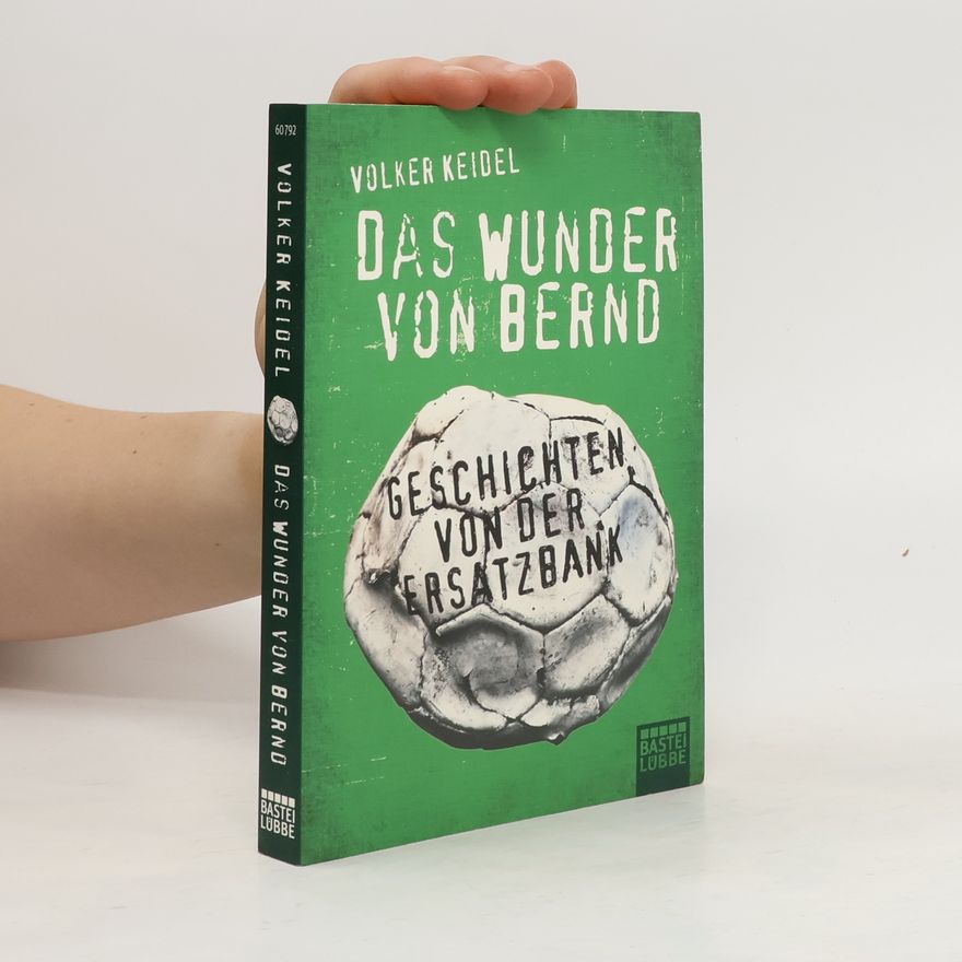 Volker Keidel Das Wunder von Bernd