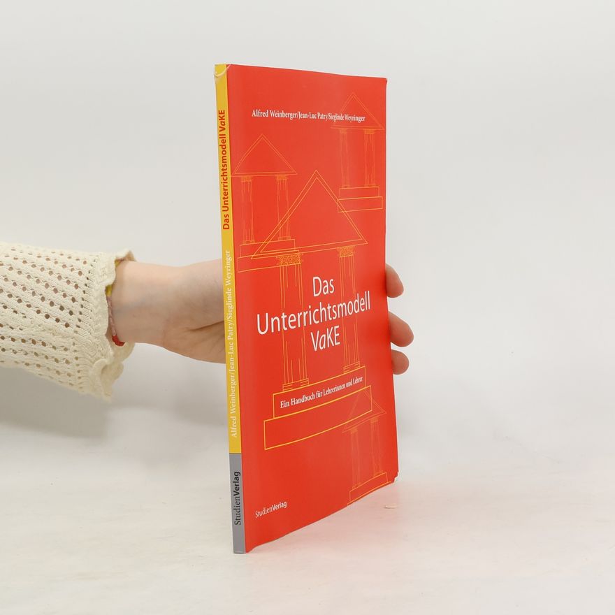 Alfred Weinberger Das Unterrichtsmodell VaKE (Values and Knowledge Education)