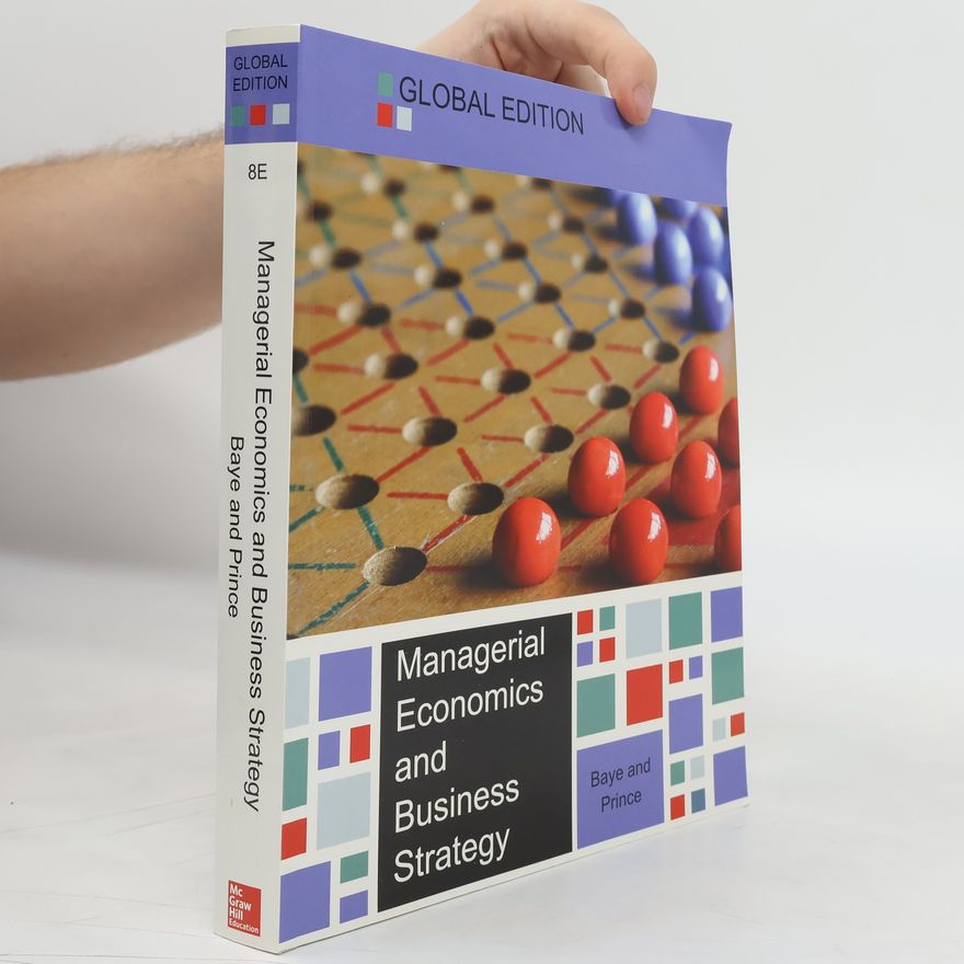 Michael R. Baye Managerial Economics and Business Strategy
