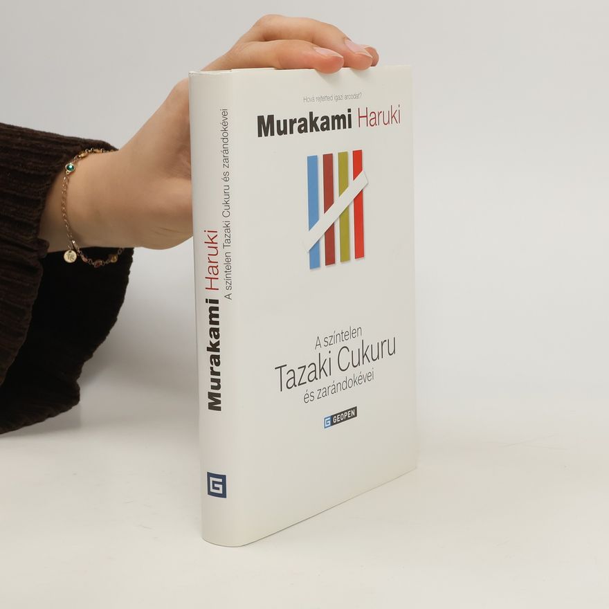 Haruki Murakami A színtelen Tazaki Cukuru és zarándokévei