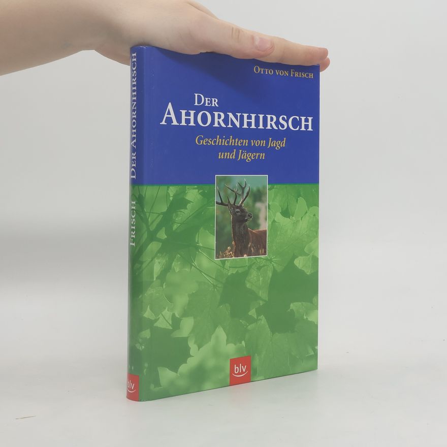 Otto von Frisch Der Ahornhirsch
