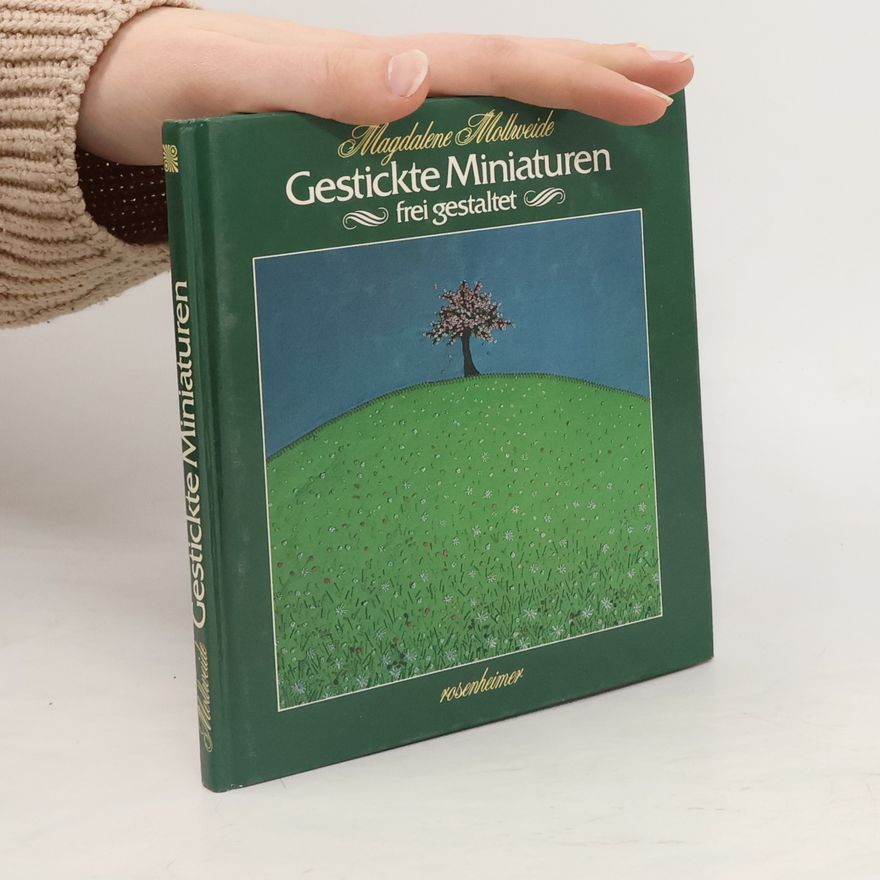 Magdalene Mollweide Gestickte Miniaturen frei gestaltet