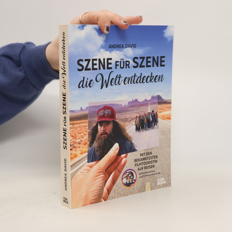 Andrea David Szene für Szene die Welt entdecken. Mit der bekanntesten Filmtouristin auf Reisen