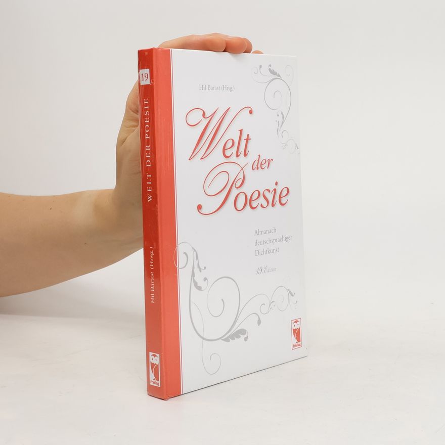 Hil Barast Welt der Poesie. Almanach deutschsprachiger Dichtkunst. 19. Edition