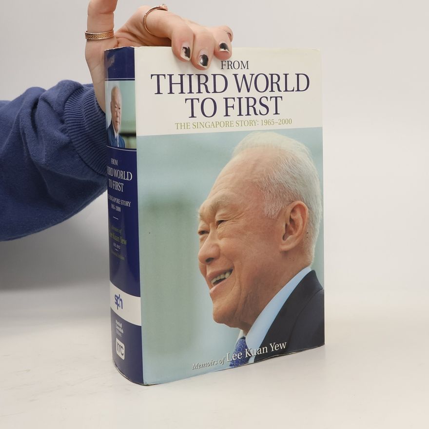 Lee Kuan Yew From Third World to First