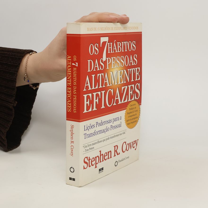 Stephen R. Covey Os 7 hábitos das pessoas altamente eficazes