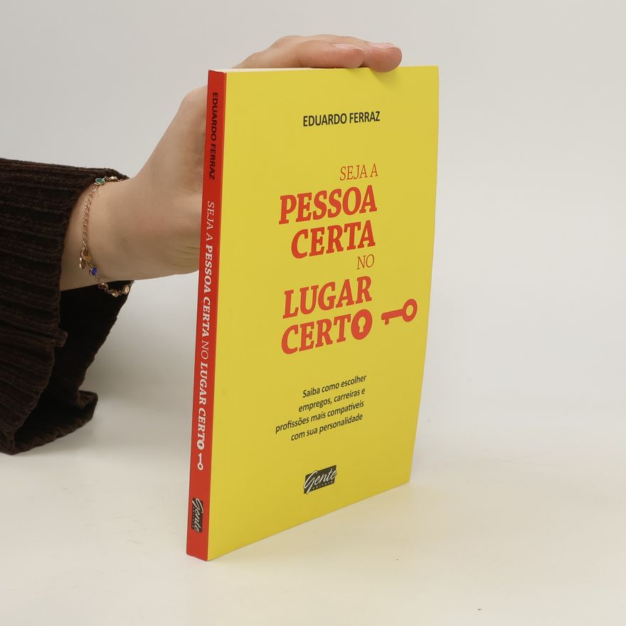 Eduardo Ferraz Seja a pessoa certa no lugar certo